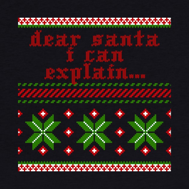 Dear Santa I Can Exlpain by 4Craig